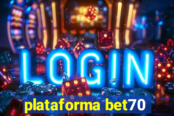 plataforma bet70